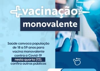 Saúde convoca população de 18 a 59 anos para vacina monovalente contra a Covid-19 nesta quarta (12); confira outros públicos