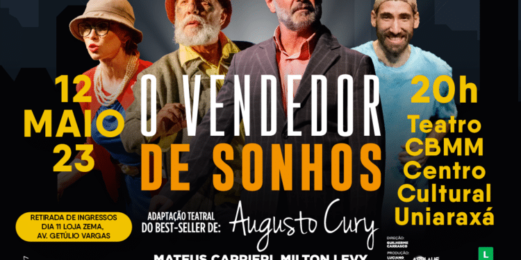 O VENDEDOR DE SONHOS, UMA PRODUÇÃO N ACIONAL DE SUCESSO NA CAMPANHA VÁ AO TEATRO