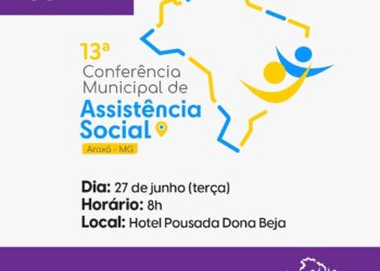 Araxá recebe a 13ª Conferência Municipal de Assistência Social nesta terça
