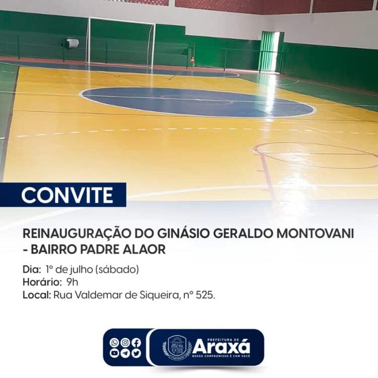 Convite – Reinauguração do Ginásio do bairro Padre Alaor