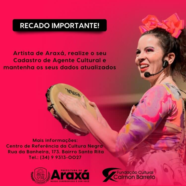 Fundação Cultural Calmon Barreto convoca artistas de Araxá para realizar ou atualizar o Cadastro de Agente Cultural