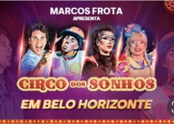 Ministério da Cultura e Cemig trazem para Belo Horizonte     “CIRCO DOS SONHOS NO MUNDO DA FANTASIA”.