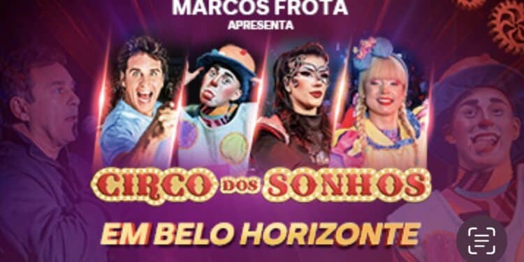 Ministério da Cultura e Cemig trazem para Belo Horizonte     “CIRCO DOS SONHOS NO MUNDO DA FANTASIA”.