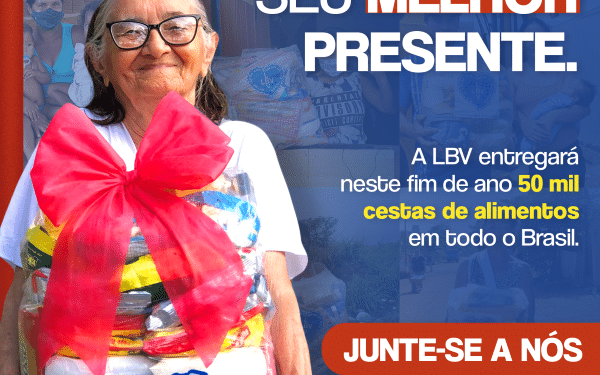 LBV lança campanha com ações emergenciais de combate à fome