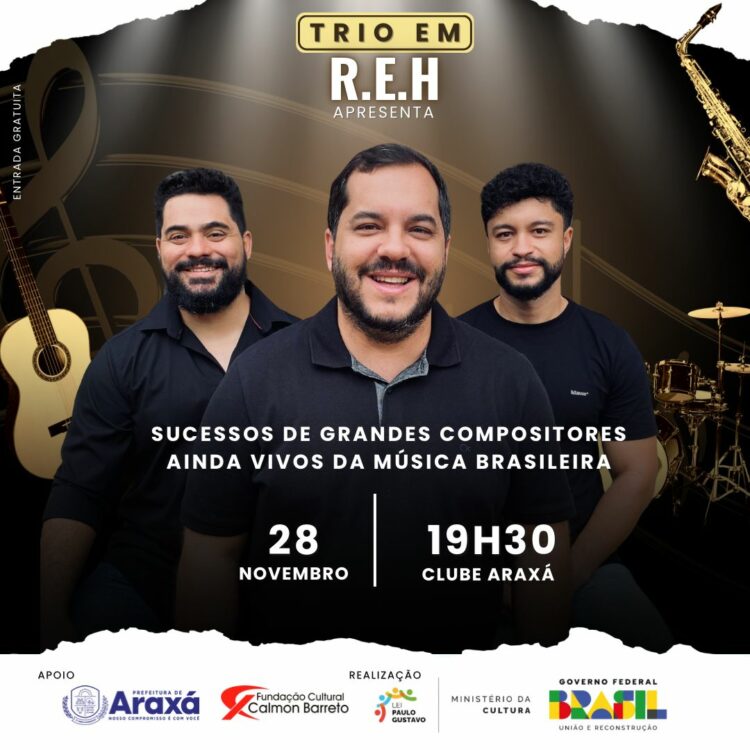 Trio em R.E.H se apresenta no Clube Araxá com sucessos de compositores brasileiros ainda vivos