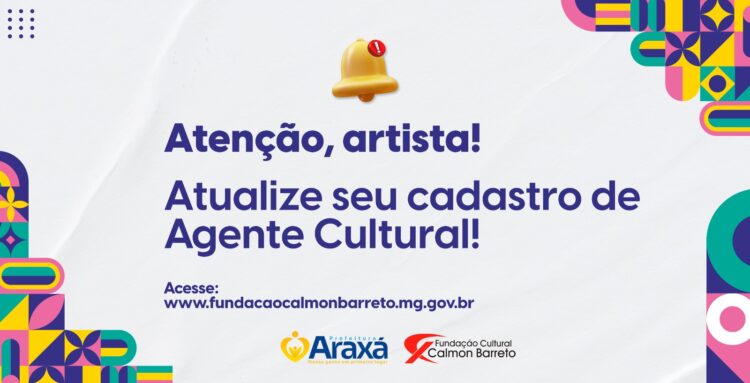 Fundação Cultural Calmon Barreto convoca artistas de Araxá para atualização do Cadastro de Agente Cultural