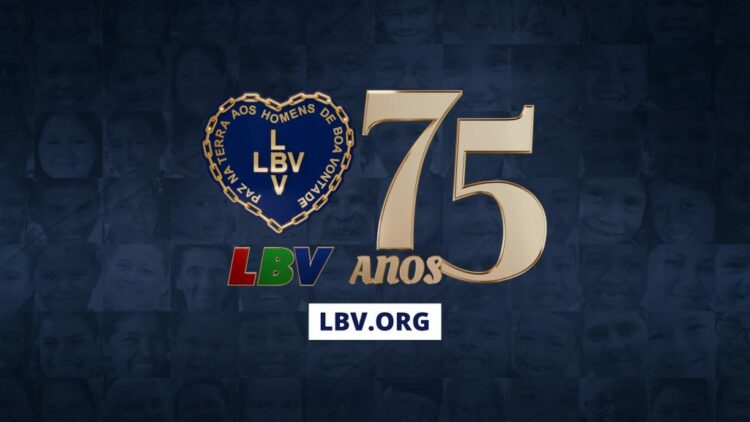 LBV: 75 anos de Solidariedade e transformação social “Por um Brasil melhor e por uma Humanidade mais feliz”