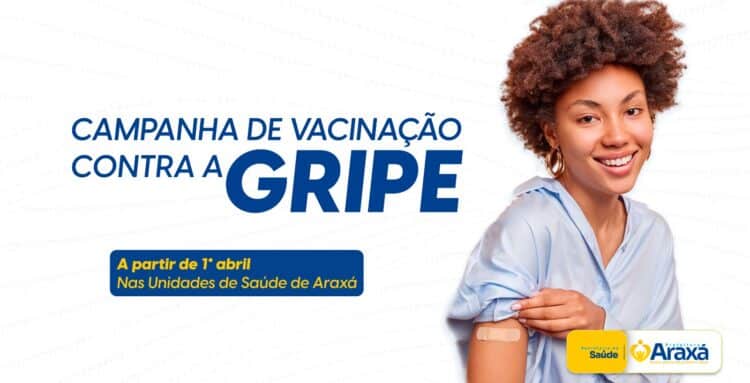 Araxá inicia campanha de vacinação contra a gripe nesta terça-feira (1º)
