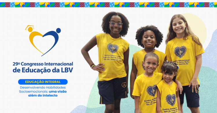 Vem aí o 29º Congresso Internacional de Educação da LBV!