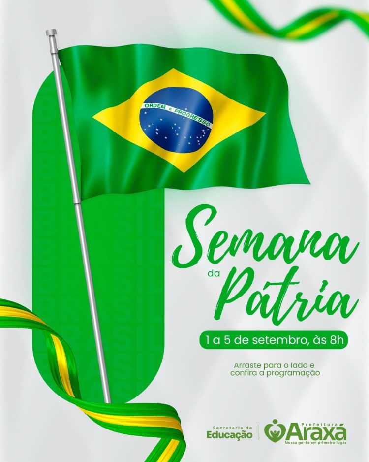 Prefeitura de Araxá promove Semana da Pátria de 1º a 5 de setembro