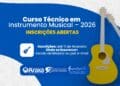 Escola Municipal de Música abre inscrições para vagas remanescentes do Curso Técnico em Instrumento Musical