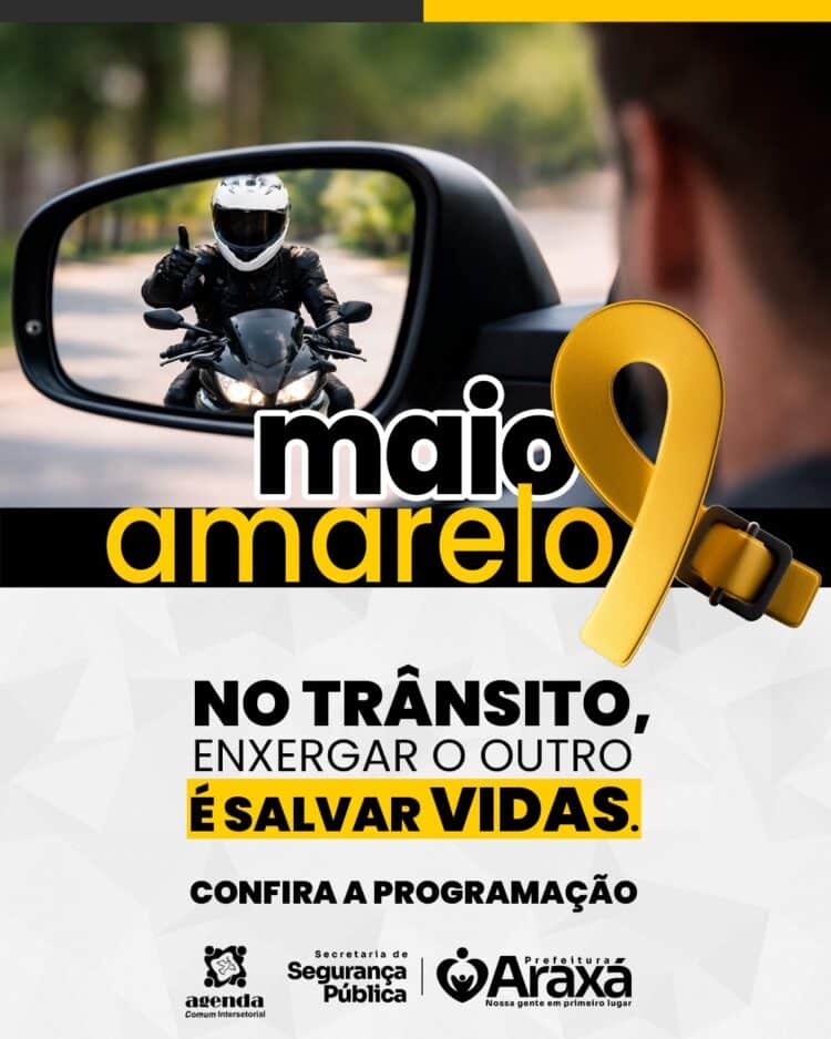 Prefeitura de Araxá realiza programação especial do Maio Amarelo para conscientizar sobre segurança no trânsito