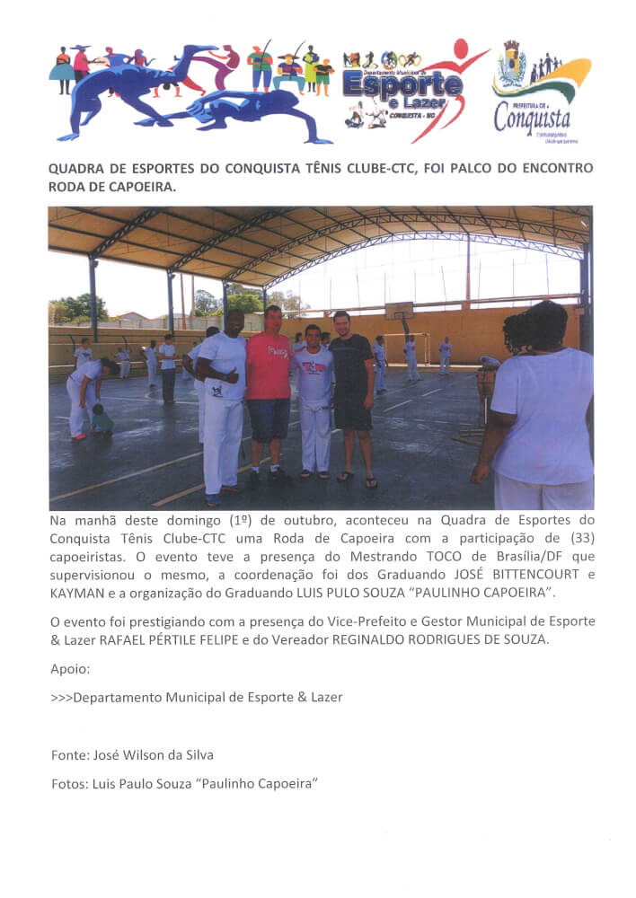 Quadra de esportes do Conquista Tênis Clube-CTC, foi palco do encontro roda de capoeira.